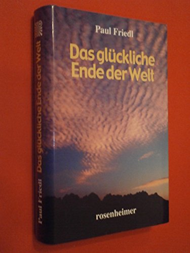 Das glückliche Ende der Welt: Roman