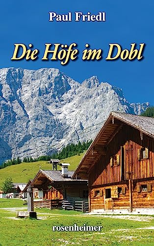 Die Höfe im Dobl: Roman