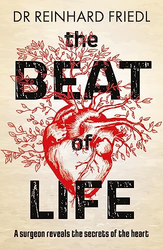 The Beat of Life: A surgeon reveals the secrets of the heart von Hero
