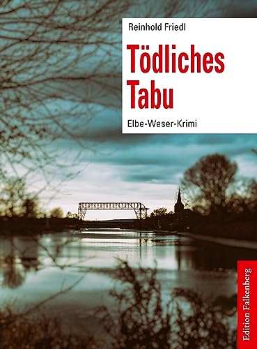 Tödliches Tabu: Elbe-Weser-Krimi, Band 1 von Edition Falkenberg