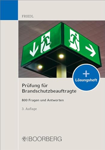 Prüfung für Brandschutzbeauftragte: 800 Fragen und Antworten