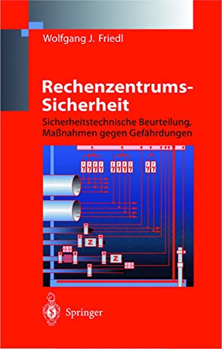 Rechenzentrums-Sicherheit: Sicherheitstechnische Beurteilung, Maßnahmen gegen Gefährdungen
