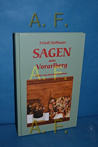 Sagen aus Vorarlberg von G & G Kinder- u. Jugendbuch