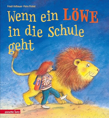 Wenn ein Löwe in die Schule geht - Ein Bilderbuch zur Einschulung