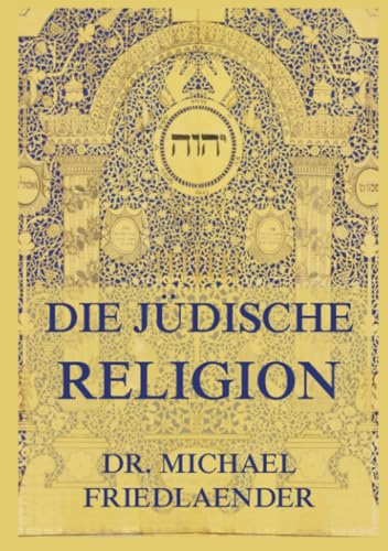 Die jüdische Religion von Jazzybee Verlag