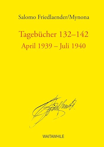 Tagebücher 132-142: April 1939-Juli 1940 (Salomo Friedlaender / Mynona Gesammelte Schriften) von Book on Demand
