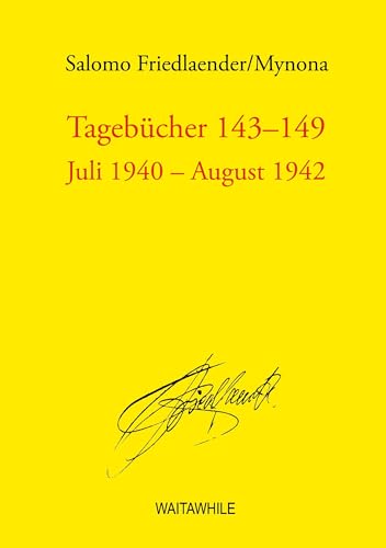 Tagebücher 143-149: Juli 1940 - August 1942 (Salomo Friedlaender / Mynona Gesammelte Schriften)