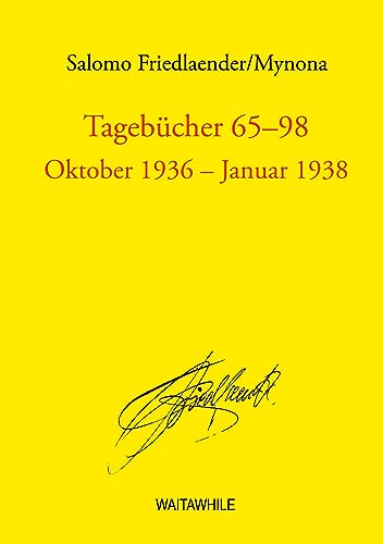 Tagebücher 65 - 98: Oktober 1936 - Januar 1938 (Salomo Friedlaender / Mynona Gesammelte Schriften) von BoD – Books on Demand
