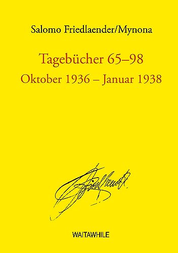 Tagebücher 65 - 98: Oktober 1936 - Januar 1938 (Salomo Friedlaender / Mynona Gesammelte Schriften)