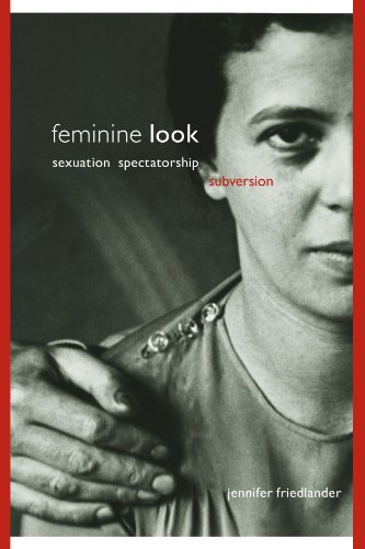 Feminine Look: Sexuation, Spectatorship, Subversion (Suny Series in Psychoanalysis and Culture)