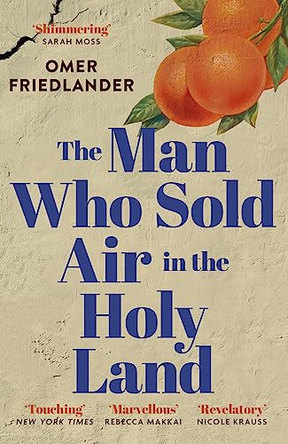 The Man Who Sold Air in the Holy Land: SHORTLISTED FOR THE WINGATE PRIZE von John Murray