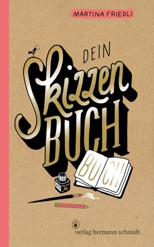 Dein Skizzenbuch-Buch: Illustration, Handlettering und Schabernack zum Mitnehmen Dein Skizzenbuch-Buch: Illustration, Handlettering und Schabernack zum Mitnehmen von Verlah Hermann Schmidt