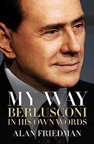 My Way: Berlusconi in his own words von BITEBACK PUBLISHING
