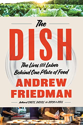 The Dish: The Lives and Labor Behind One Plate of Food von Mariner Books