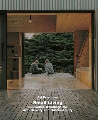Small Living. Innovative Dwellings for Affordability and Sustainability von Edition Axel Menges
