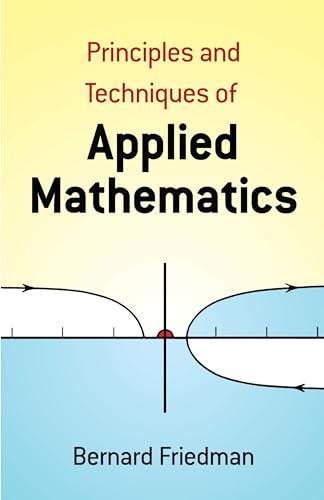 The Principles and Techniques of Applied Mathematics: A Historical Survey with 680 Illustrations (Dover Books on Mathematics) von Dover Publications