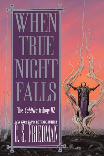 When True Night Falls: The Coldfire Trilogy #2