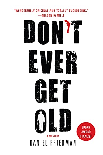 Don't Ever Get Old: A Mystery (Buck Schatz, Band 1)