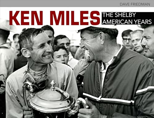 Ken Miles: The Shelby American Years von Cartech