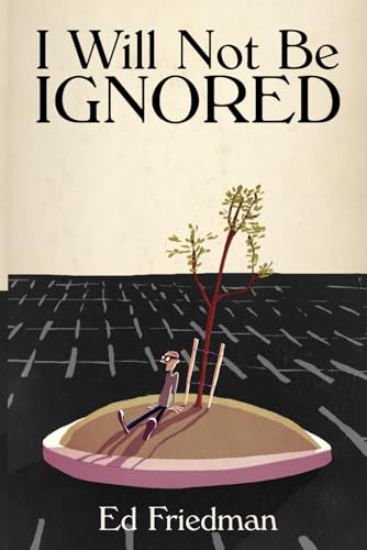 I Will Not Be Ignored von Humoroutcasts Press