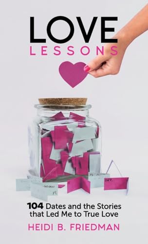 Love Lessons: 104 Dates and the Stories That Led Me to True Love von Halo Publishing International