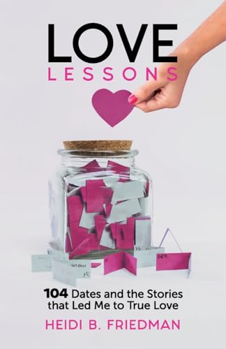 Love Lessons: 104 Dates and the Stories That Led Me to True Love von Halo Publishing International