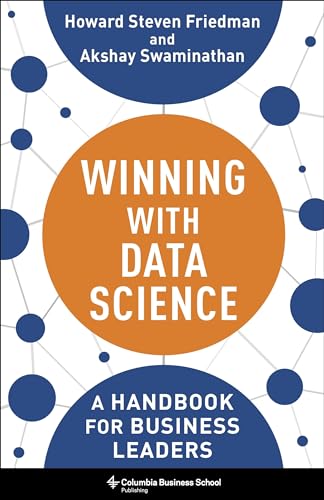 Winning with Data Science: A Handbook for Business Leaders