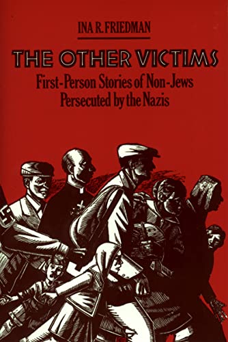 Other Victims Pa: First-Person Stories of Non-Jews Persecuted by the Nazis