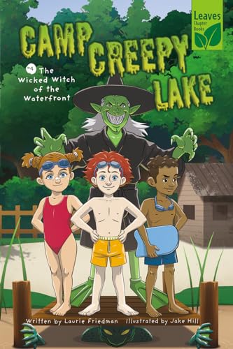 The Wicked Witch of the Waterfront (Camp Creepy Lake, 4) von Crabtree Publishing Co,Canada