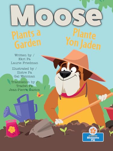 Moose Plants a Garden (Plante Yon Jaden) Bilingual Eng/Cre von Crabtree Blossoms