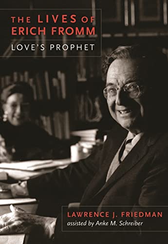 The Lives of Erich Fromm: Love's Prophet von Columbia University Press
