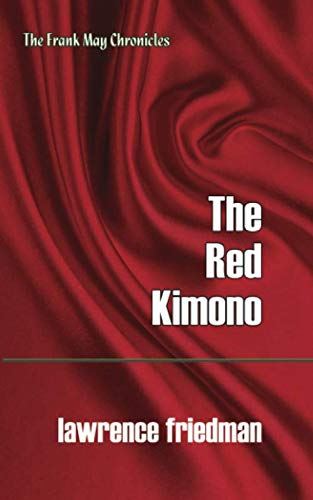 The Red Kimono (The Frank May Chronicles, Band 4)