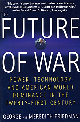 Future of War: Power, Technology and American World Dominance in the Twenty-first Century