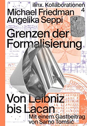 Grenzen der Formalisierung: Von Leibniz bis Lacan (Analyse & Exzess)