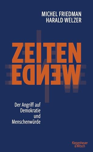 Zeitenwende - Der Angriff auf Demokratie und Menschenwürde von Kiepenheuer & Witsch GmbH
