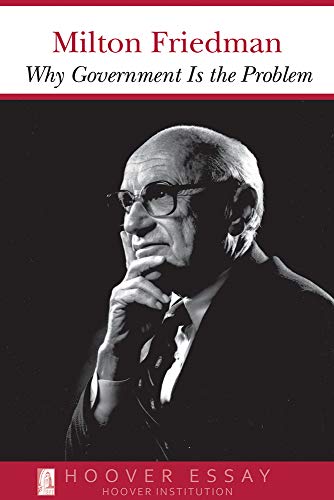 Why Government Is the Problem: Volume 39 (Essays in Public Policy)