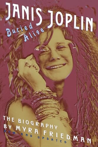 Buried Alive: The Biography of Janis Joplin Buried Alive: The Biography of Janis Joplin von CROWN