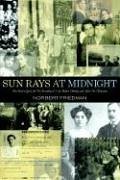 SUN RAYS AT MIDNIGHT: One Man's Quest for The Meaning of Life, Before, During and After The Holocaust: One Man's Quest for The Meaning of Life, Before, During and After The Holocaust von Xlibris