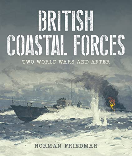 British Coastal Forces: Two World Wars and After