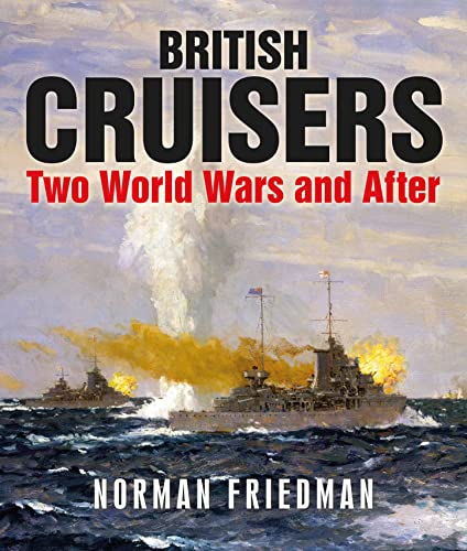 British Cruisers: Two World Wars and After von Seaforth Publishing