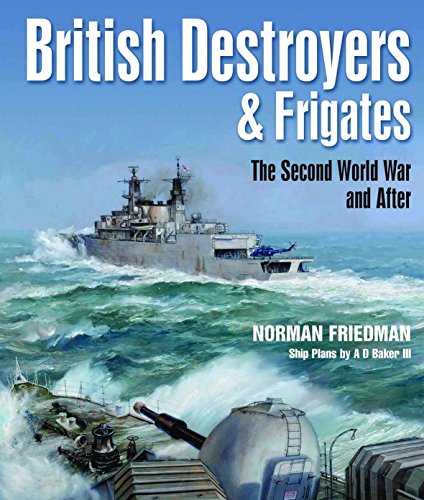 British Destroyers and Frigates: The Second World War and After von Pen & Sword Books