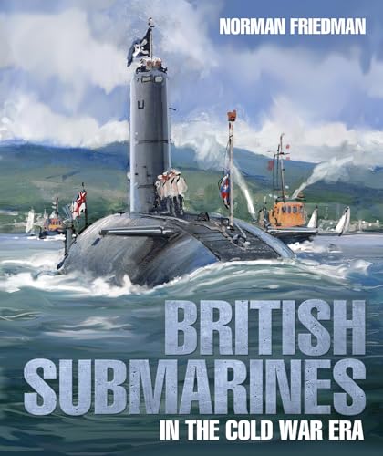 British Submarines in the Cold War Era