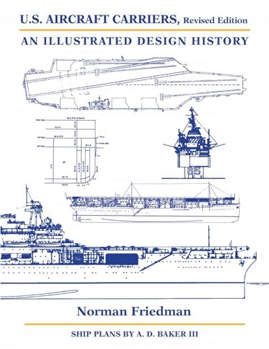 U.S. Aircraft Carriers: A Design History von Naval Institute Press