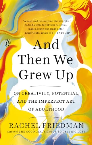 And Then We Grew Up: On Creativity, Potential, and the Imperfect Art of Adulthood von Penguin Books