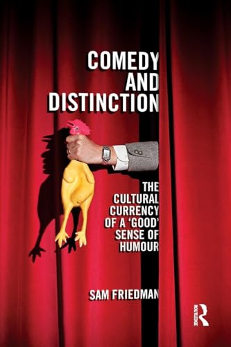 Comedy and Distinction: The Cultural Currency of a 'Good' Sense of Humour (Cresc)