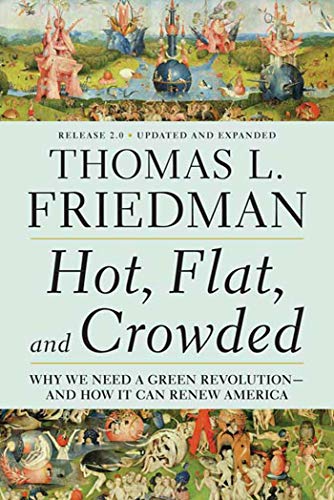 Hot, Flat, and Crowded: Why We Need a Green Revolution - and How It Can Renew America, Release 2.0 Hot, Flat, and Crowded: Why We Need a Green Revolution - and How It Can Renew America, Release 2.0 von Picador USA