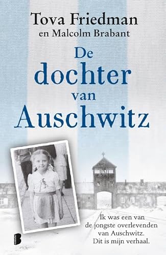 De dochter van Auschwitz: Ik was een van de jongste overlevenden van Auschwitz. Dit is mijn verhaal. De dochter van Auschwitz: Ik was een van de jongste overlevenden van Auschwitz. Dit is mijn verhaal. von Boekerij