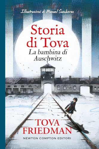 Storia di Tova. La bambina di Auschwitz (Fuori collana) von Newton Compton Editori