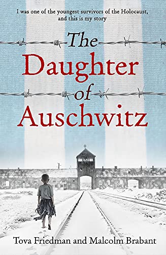 The Daughter of Auschwitz: THE INTERNATIONAL BESTSELLER - a heartbreaking true story of courage, resilience and survival von Quercus