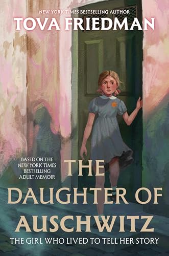 The Daughter of Auschwitz: The Girl Who Lived to Tell Her Story The Daughter of Auschwitz: The Girl Who Lived to Tell Her Story von Quill Tree Books
